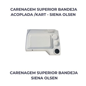 CARENAGEM SUP BANDEJA SIENA ACOPLAD/KART